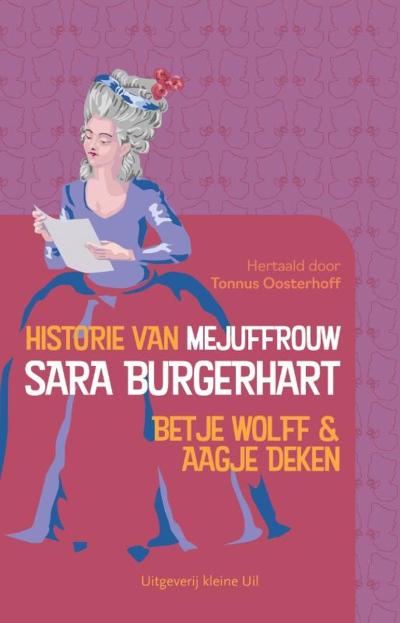 Betje Wolff & Aagje Deken, Historie van mejuffrouw Sara Burgerhart (editie Tonnus Oosterhoff, 2021) 